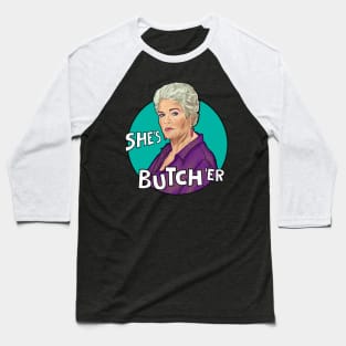 Pat Butcher- she's butch 'er Baseball T-Shirt